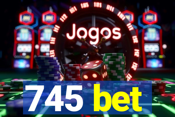 745 bet